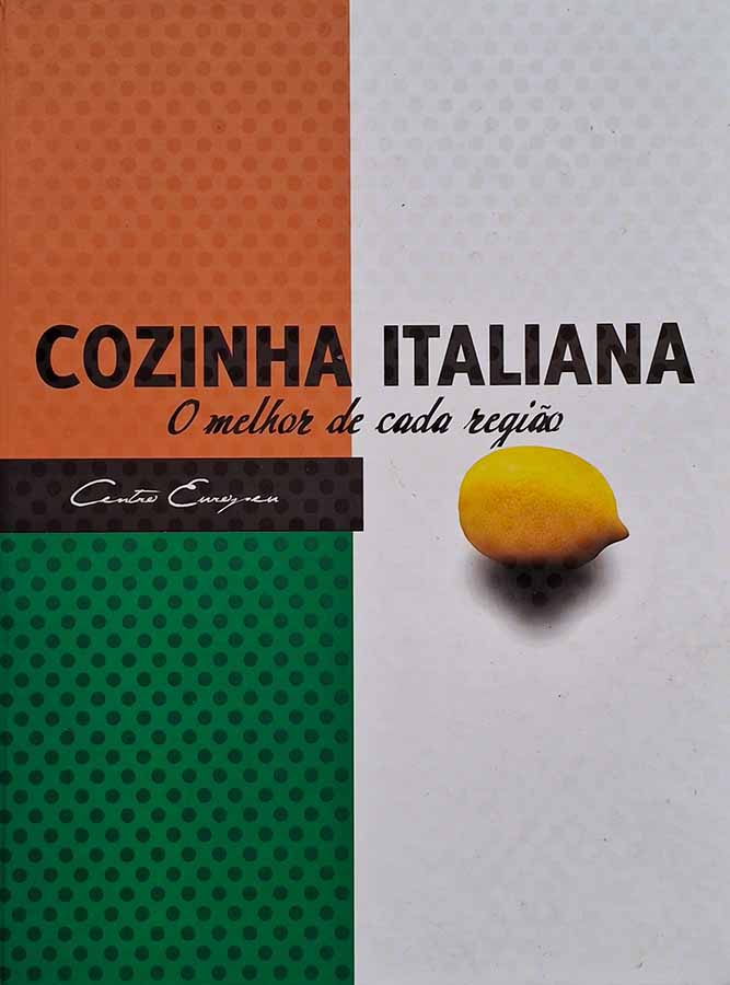 Cozinha Italiana: O Melhor de Cada Região