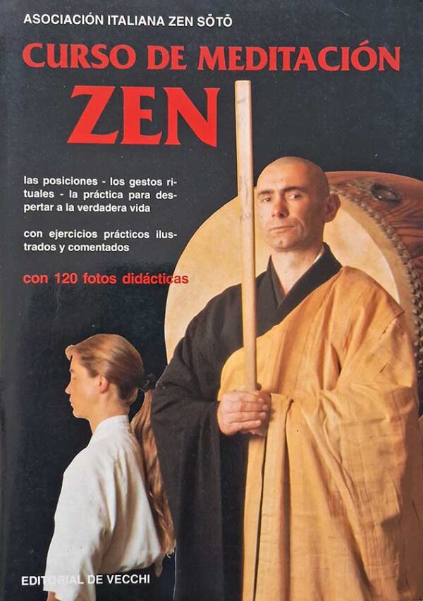 Curso de Meditación Zen.  Autor: Asociación Italiana Zen Soto.  Livros usados/seminovos.   Editora: Vecchi. 