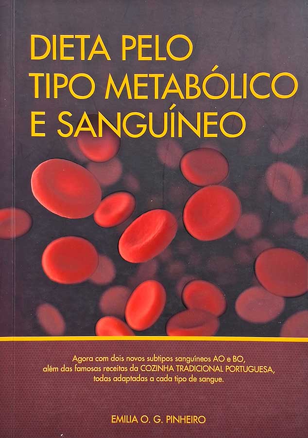 Dieta pelo Tipo Metabólico e Sanguíneo.  Autor: Emilia O. G. Pinheiro.  Livros Usados/Seminovos.  Editora: Unicorpore. 