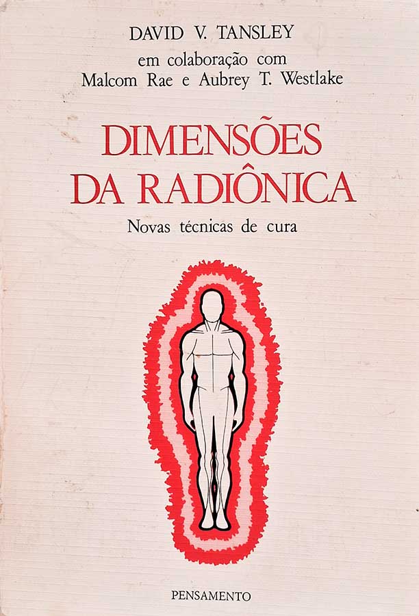 Dimensões da Radiônica.  Autor: David Tansley.  Livros Usados, livros raros.  Editora: Pensamento. 