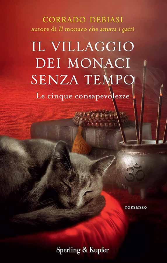 l Villaggio dei Monaci Senza Tempo. Le cinque consapevolezze.  Autor:  Corrado Debiasi.   Livros Usados/Seminovos.  Editora: Sperling & Kupfer. 