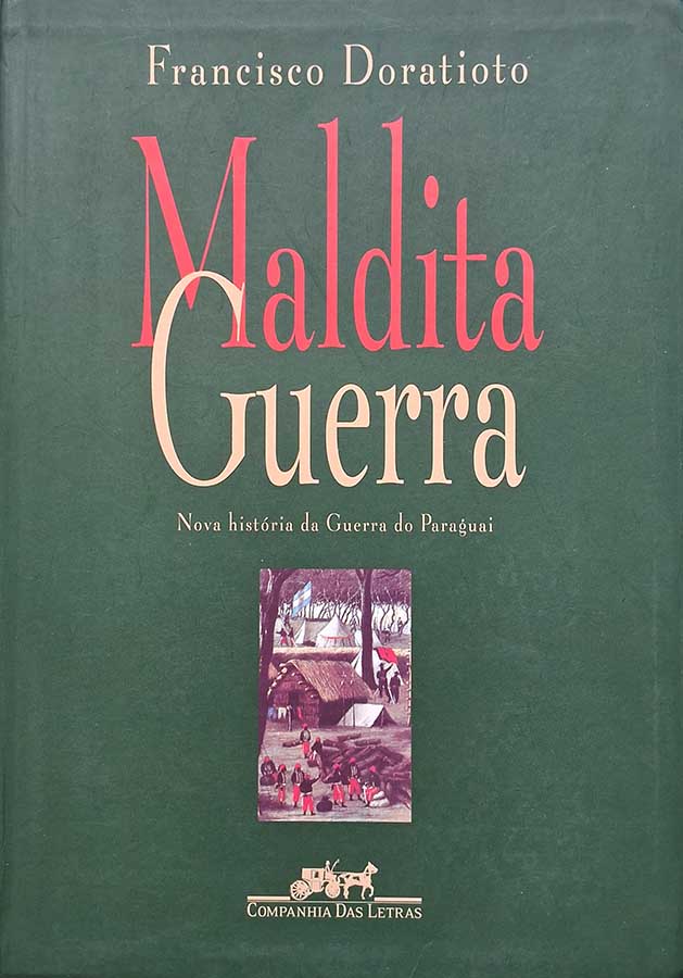 Maldita Guerra: Nova História da Guerra do Paraguai