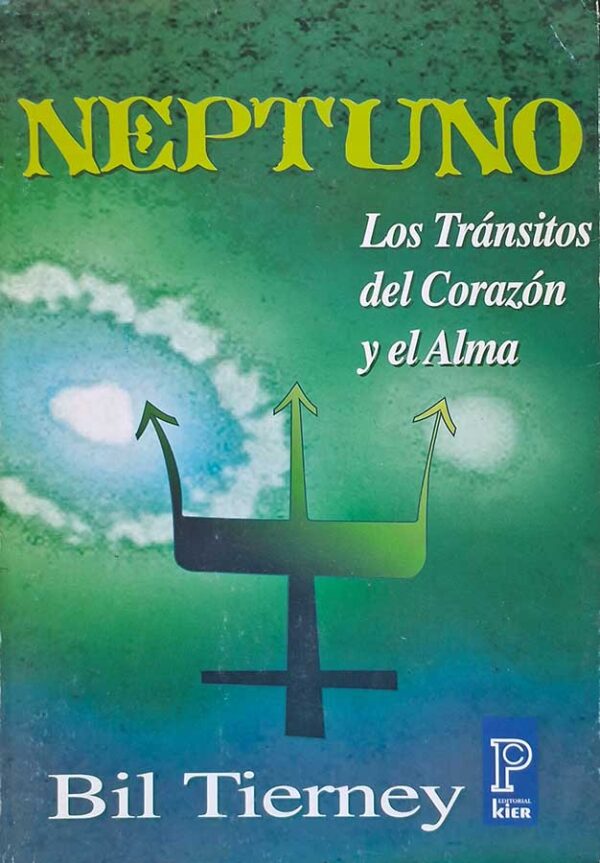 Neptuno: Los Transitos del Corazón y el Alma.  Autor: Bil Tierney.    Livros usados/seminovos.   Editora: Editorial Kier. 