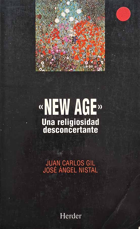 New Age Una Religiosidad Desconcertante.  Autores: Juan Carlos Gil; José Angel Nistal.   Livros Usados/Seminovos.  Editora: Herder. 