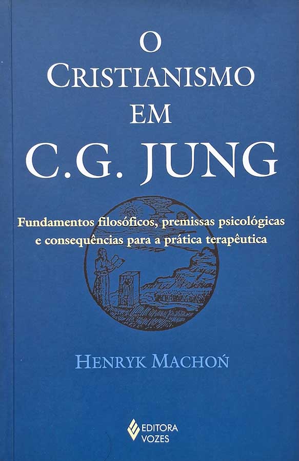 O Cristianismo em C. G. Jung.  Autor: Henryk Machon.    Livros usados/seminovos.   Editora: Vozes. 