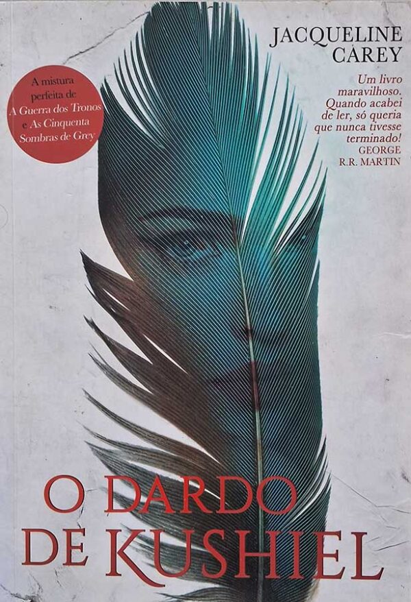 O Dardo de Kushiel.  Autor: Jacqueline Carey.  Livros Usados/Seminovos.  Editora: Chá das Cinco. 