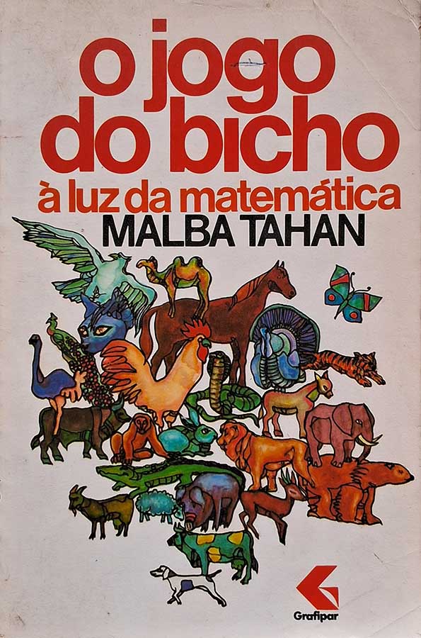 O Jogo do Bicho à Luz da Matemática.  Autor: Malba Tahan.  Livros Usados, livros raros.  Editora: Grafipar.