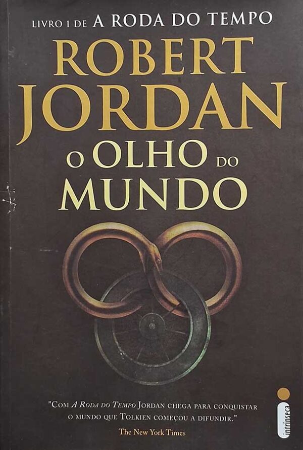 Série A Roda do Tempo, Livro 1. O Olho do Mundo.  Autor: Robert Jordan.   Livros Usados/Seminovos.  Editora: Intrinseca. 