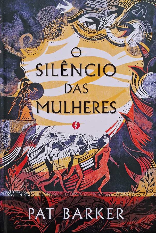 O Silêncio das Mulheres.  Autor: Pat Barker.  Livros Usados/Seminovos.  Editora: Excelsior. 