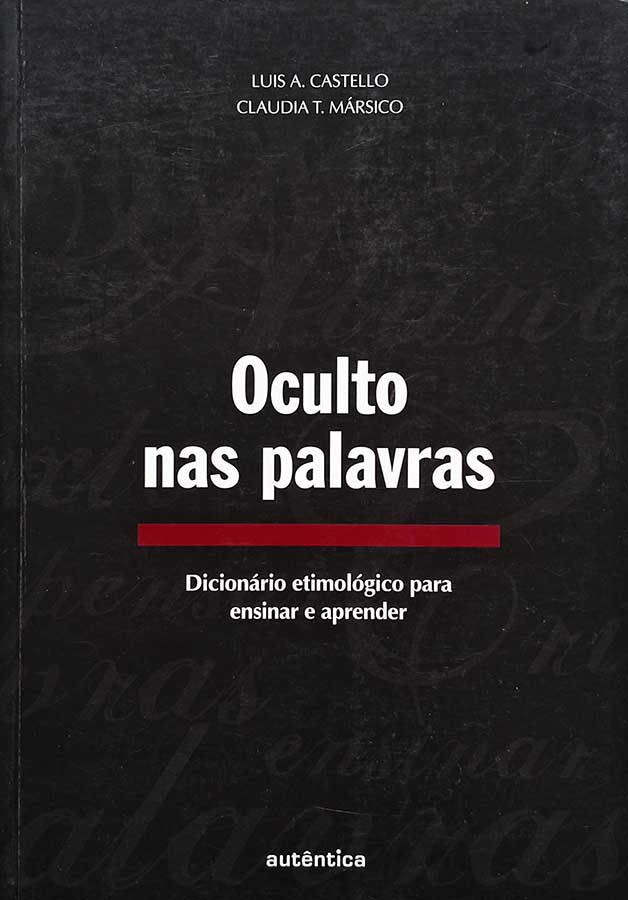 Oculto nas Palavras: dicionário etimológico para ensinar e aprender