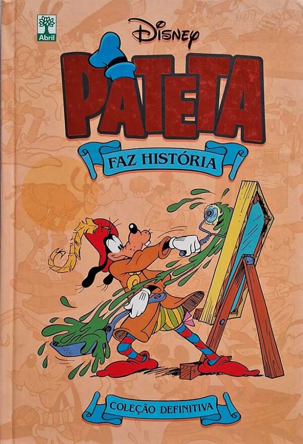 Pateta Faz História: Coleção Definitiva #01.  Walt Disney.  Graphic Novels Usados/Seminovos.  Editora: Abril. 