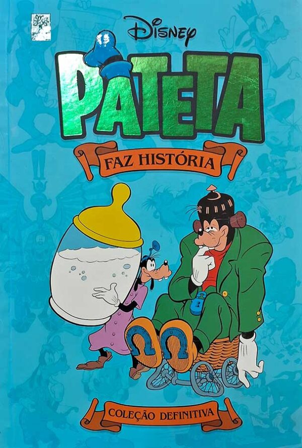 Pateta Faz História: Coleção Definitiva #02.  Walt Disney.  Graphic Novels Usados/Seminovos.  Editora: Abril. 