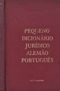 Pequeno Dicionário Jurídico Alemão Português.  Autor: Luiz Machado.  Livros Usados/Seminovos.  Editora: Sistema CLC. 