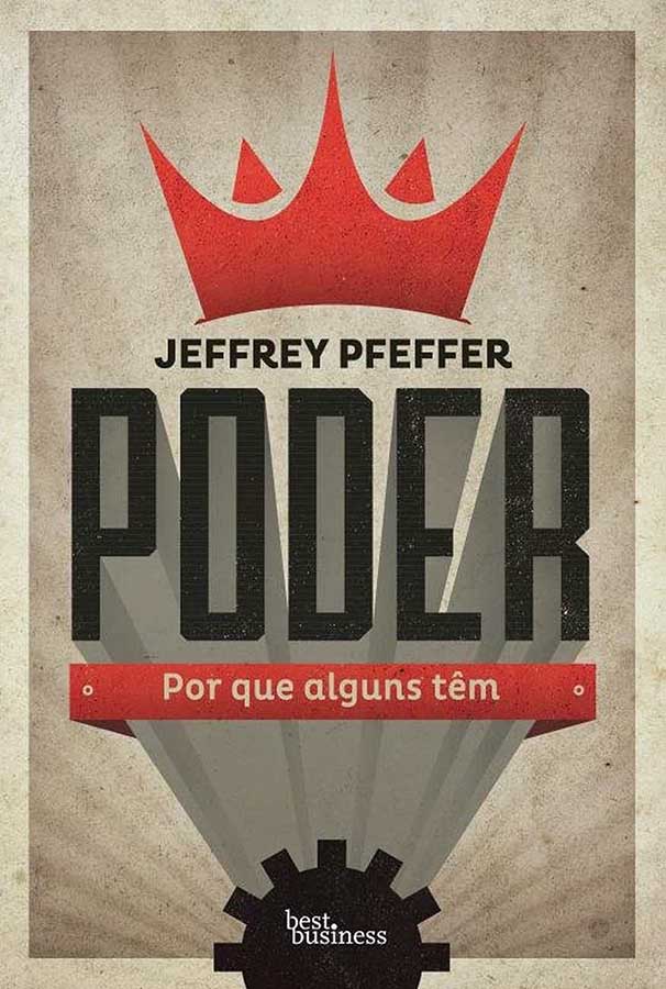 livro Poder: Por Que Alguns Tem.  Autor: Jeffrey Pfeffer.  Livros Usados/Seminovos.  Editora: Best Business. 