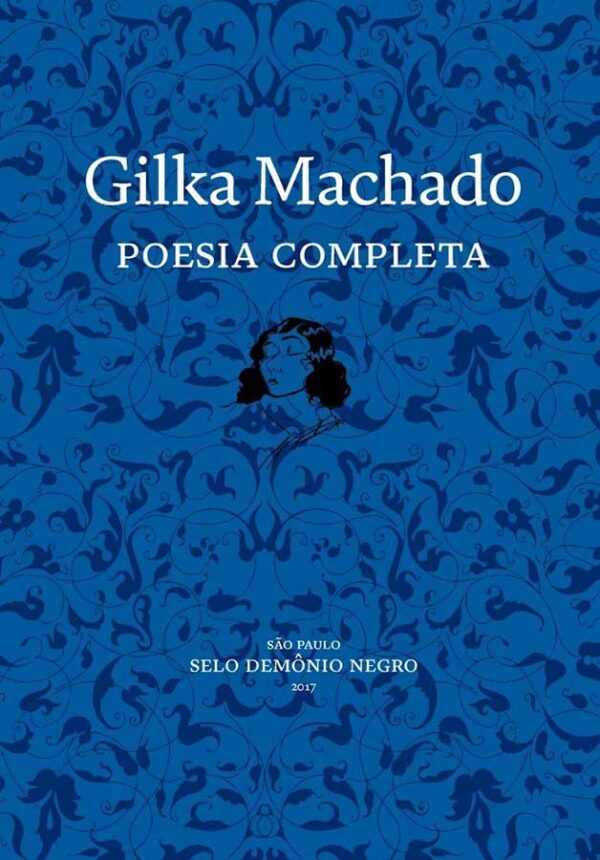 Poesia Completa.  Autor: Gilka Machado.    Livros usados/seminovos.   Editora: Selo Demônio Negro. 