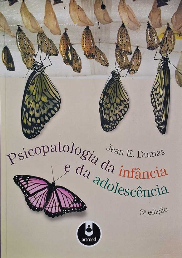 Psicopatologia da Infância e da Adolescência. 3ª Edição.  Autor: Jean E. Dumas.  Livros Usados/Seminovos.  Editora: Artmed. 