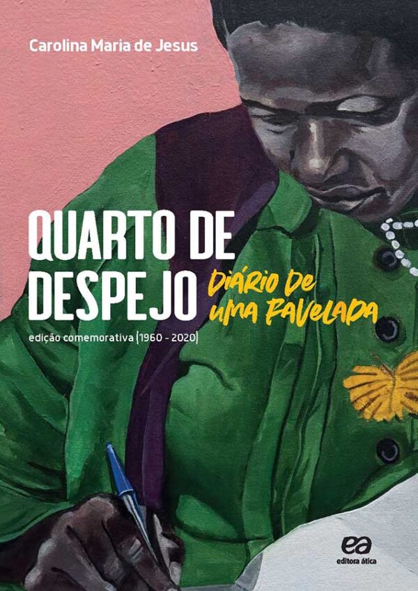 Quarto de Despejo. Diário de uma Favelada. Edição Comemorativa (1960-2020).  Autor: Carolina Maria de Jesus.  Livros Usados.  Editora: Ática.  Ano de Edição: 2022. 