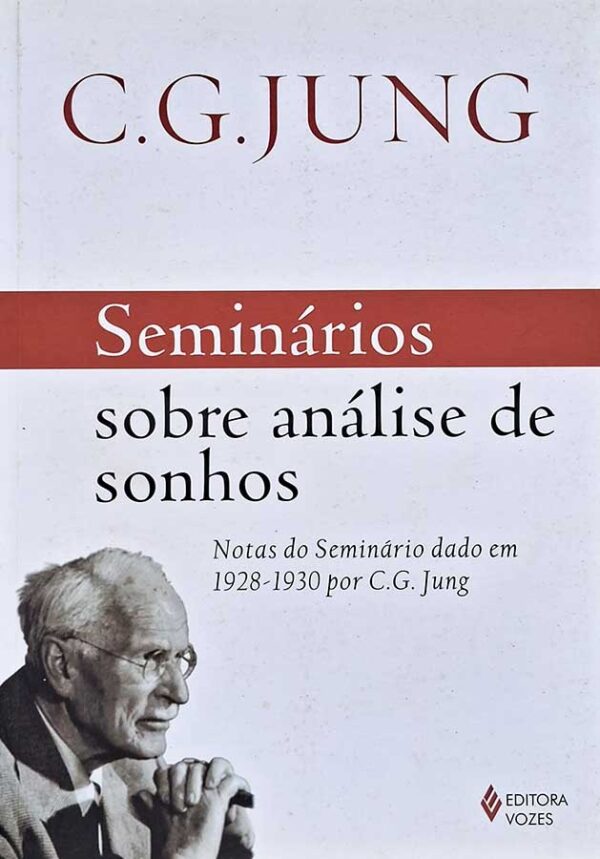 Seminários sobre Análise de Sonhos.  Autor: C. G. Jung.  Notas do Seminário dado em 1928-1930 por C. G. Jung.  Livros Usados. Livros Raros. 