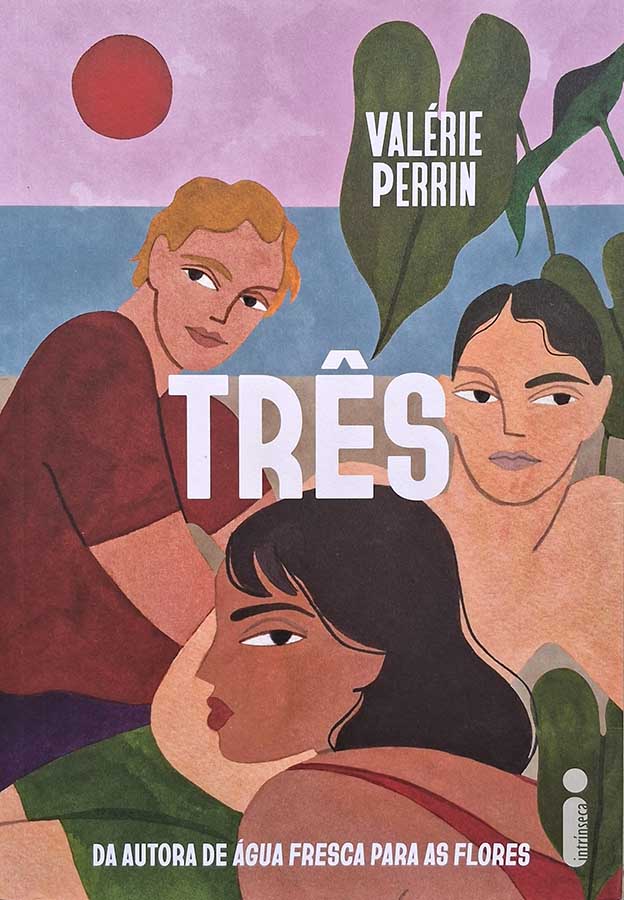 Três.  Autor: Valérie Perrin.  Livros Usados/Seminovos.  Editora: Intrínseca. 