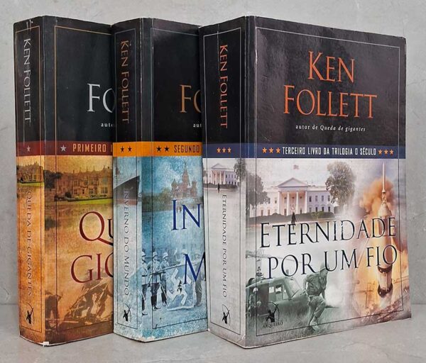 Trilogia O Século.  Autor: Ken Follett.  Livros Usados. Trilogias Completas.  Queda de Gigantes; Inverno do Mundo; Eternidade por um Fio.  Editora: Arqueiro. 