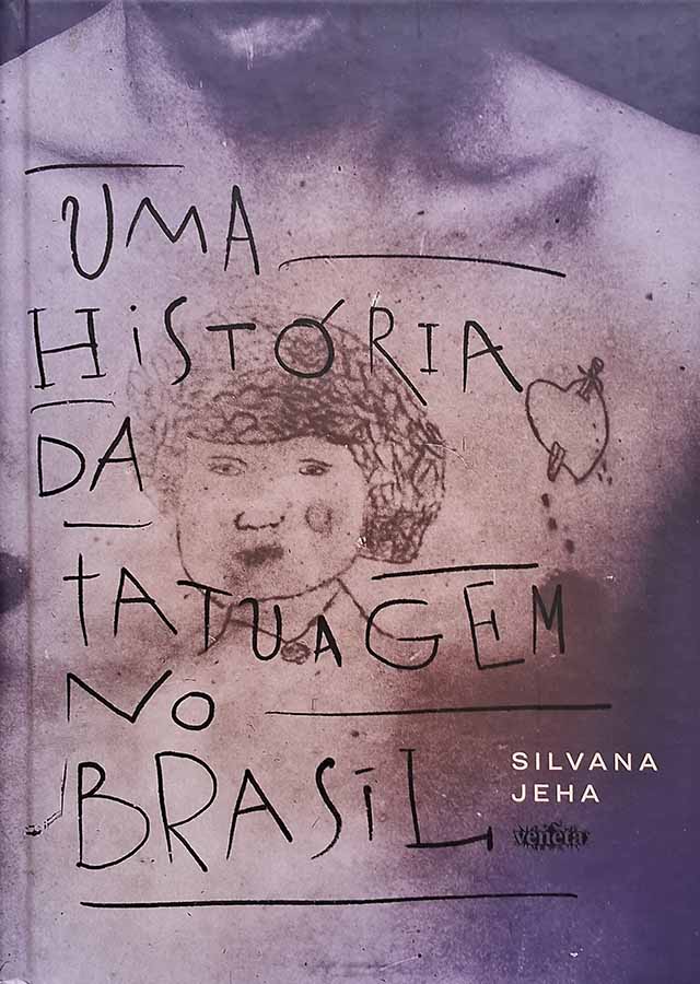 Uma História da tatuagem no Brasil