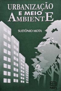 Urbanização e Meio Ambiente.  Autor: Suetônio Mota.  Livros Usados/Seminovos.  Editora: ABES. 