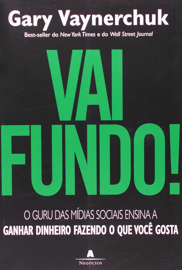 Vai Fundo: Gary Vaynerchuk