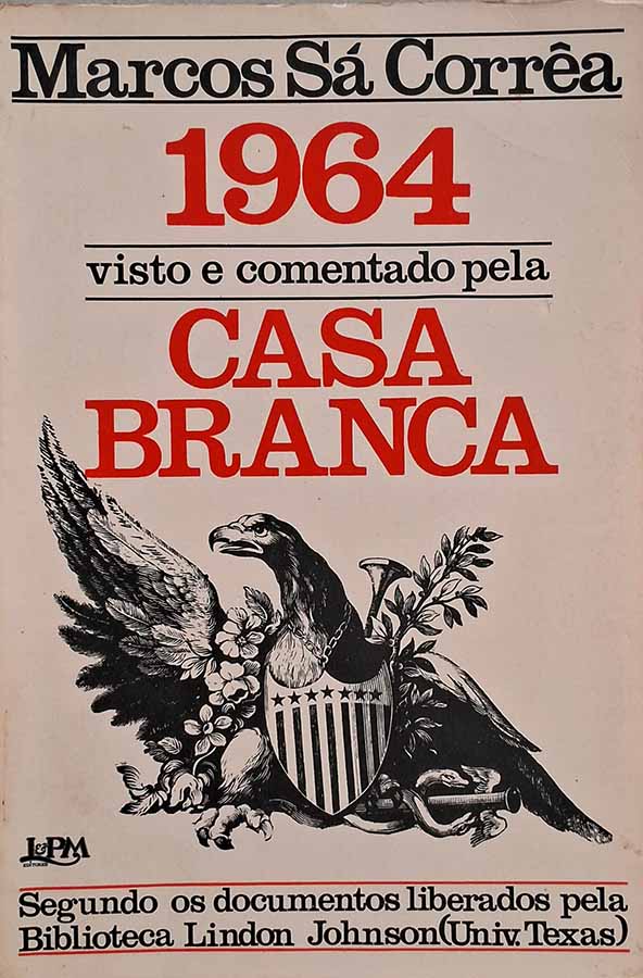 1964 Visto e Comentado pela Casa Branca