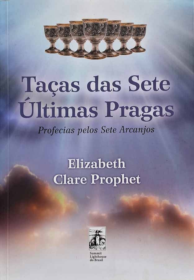 Taças das Sete Últimas Pragas: Elizabeth Clare Prophet