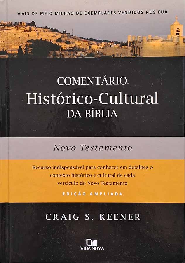 Comentário Histórico Cultural da Bíblia: Novo Testamento.  Autor: Craig S. Keener.  Livros usados.  Editora: Vida Nova.  