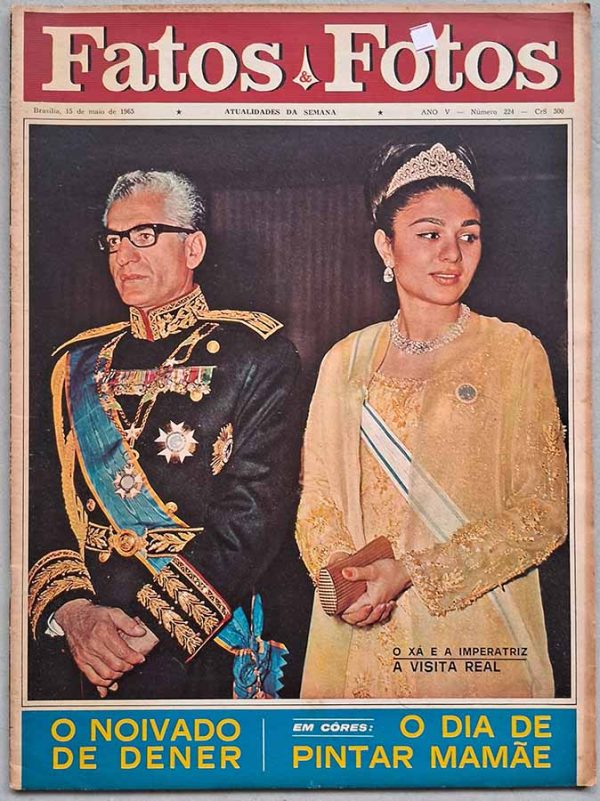 Revista Fatos e Fotos nº 224 . Capa: Imperador e imperatriz do Irã.  Revistas antigas dos anos 60. O Noivado de Dener. Editora: Bloch.  Edição: 15/Maio/1965. 