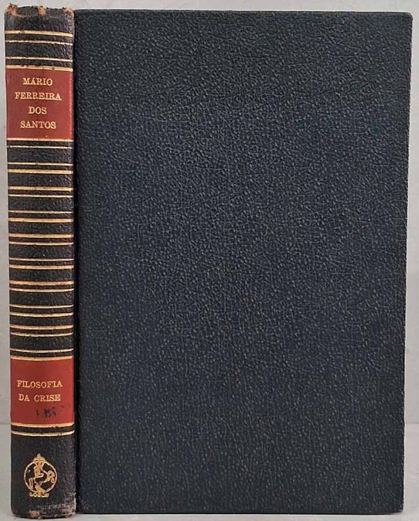 Filosofia da Crise.   Autor: Mário Ferreira dos Santos.  Enciclopédia de Ciências Filosóficas e Sociais, volume VII.  Livros usados.  Editora: Logos. 