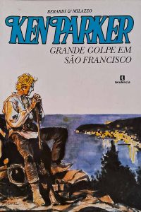 Ken Parker Nº 8. Grande Golpe em São Francisco.  Gibis. Revistas em quadrinhos anos 2000.  Editora: Cluq - Clube dos Quadrinhos. 