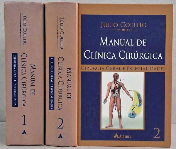 Manual de Clinica Cirúrgica. Cirurgia Geral e Especialidades.  Obra completa em 2 Volumes.  Autor: Júlio Coelho.  Livros Usados. Medicina.  Editora: Atheneu. 