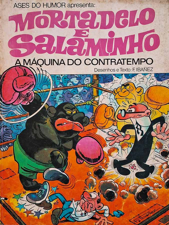 Mortadelo e Salaminho em A Máquina do Contratempo.  Gibis/HQs. Revistas em quadrinhos anos 70. Desenhos e Texto por Francisco Ibañez.  Editora: Cedibra. 