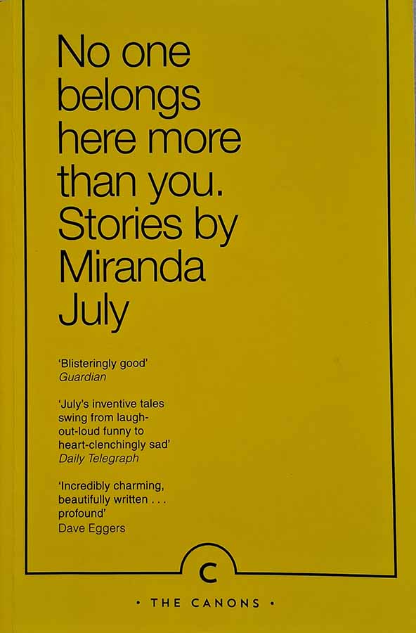 No One Belongs Here More Than You.  Autor: Miranda July.  Livros usados/seminovos.   Editora: Canongate. 