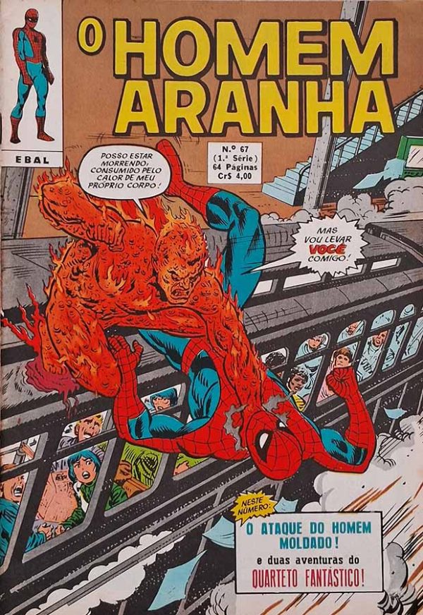 O Homem Aranha 1ª Série Nº 67.  História: Gerry Conway. Artes: Ross Andru.  Gibis Antigos. Histórias em quadrinhos do Homem-Aranha, Quarteto Fantástico e O Surfista Prateado. Editora: EBAL.  Edição: Outubro/1974. 