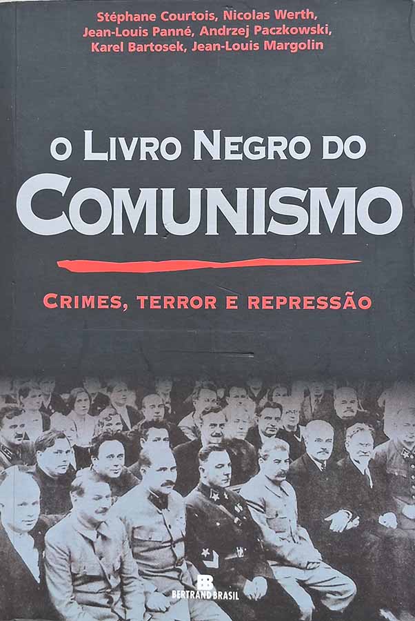 O Livro Negro do Comunismo. Crimes, terror e repressão.  Autor: Stéphane Courtois e Outros.  Livros usados/seminovos.   Editora: Bertrand Brasil. 