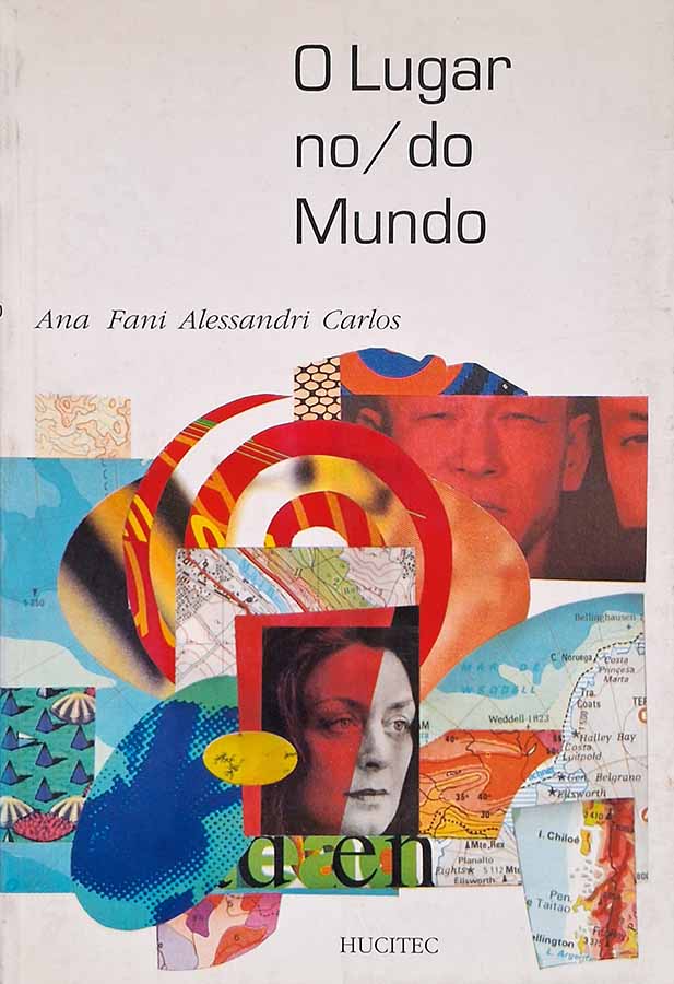 O Lugar no/do Mundo.  Autor: Ana Fani Alessandri Carlos.  Livros Usados.  