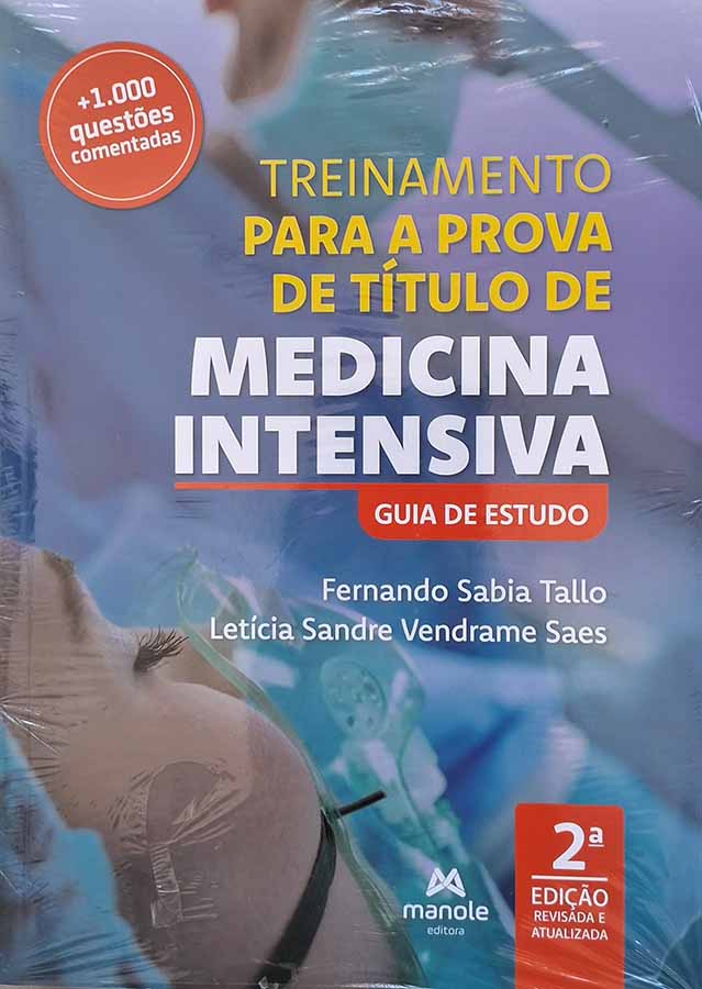 Treinamento para Prova de Título de Medicina Intensiva. Guia de Estudo. 2ª Edição. Livro Novo.  Autores: Fernando Sabia Tallo; Letícia Sandre Vendrame Saes.    Livros novos.  Editora: Manole. 