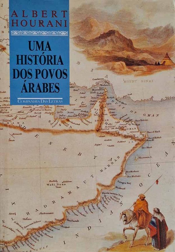 Uma História dos Povos Árabes.  Autor: Albert Hourani.  Livros Usados/Seminovos.   Editora: Companhia das Letras. 