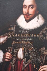 Teatro Completo: Dramas Históricos.  Autor: William Shakespeare.   Livros Usados/Seminovos.  Editora: Agir. 