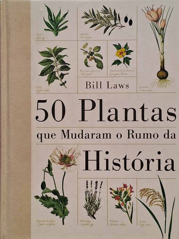 50 Plantas que Mudaram o Rumo da História.  Autor: Bill Laws. 