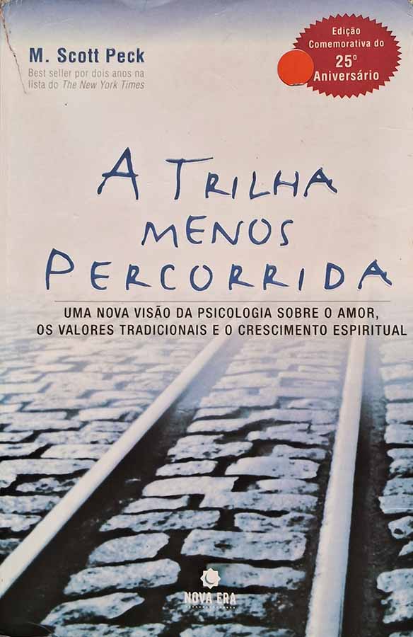 A Trilha Menos Percorrida.  Por M. Scott Peck. 