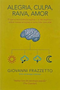 Alegria, Culpa, Raiva, Amor.  Autor: GIovanni Frazzetto.  Livros Usados/Seminovos. Psicologia. 