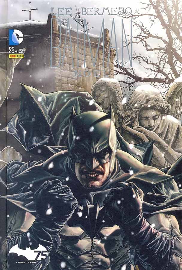 Batman Noel.  Batman 75 Anos.  Por Lee Bermejo.  Gibis & Quadrinhos. Graphic Novels. Batman.  Editora: Panini. 