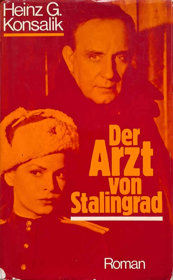 Der Arzt von Stalingrad.  Autor: Heinz Günther Konsalik.   Livros Usados. Literatura Estrangeira.  Editora: Roman.