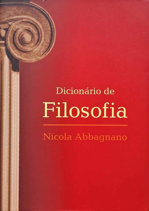 Dicionário de Filosofia.  Autor: Nicola Abbagnano. 