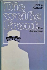 Die Weibe Front.  Autor: Heinz Günther Konsalik.  Livros Usados/Seminovos. Literatura Estrangeira.  Editora: Hestia.