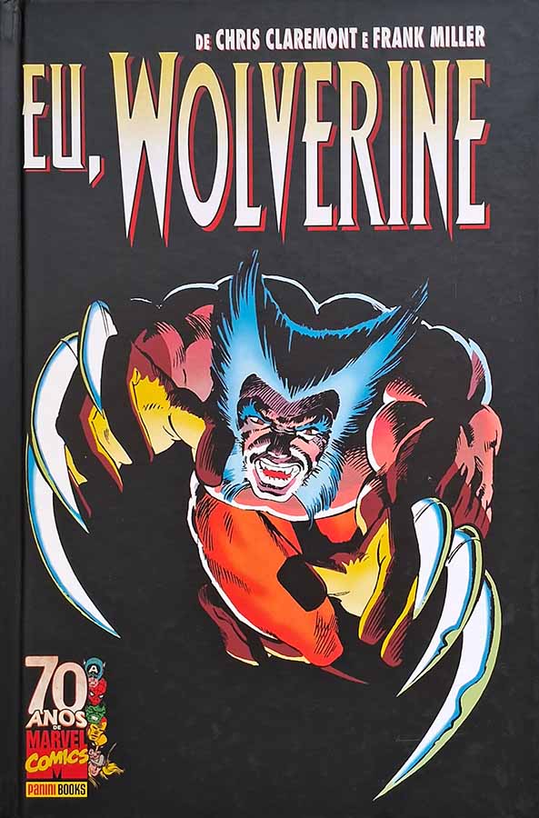 Eu, Wolverine.  Edição em capa dura.  Por Chris Claremont; Frank Miller. Panini.